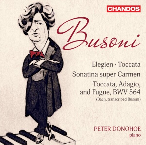 Busoni - Elegies, Toccata, Sonatina super Carmen, etc. | Chandos CHAN20237