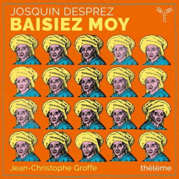 Josquin Desprez - Baisiez Moy | Aparte AP259