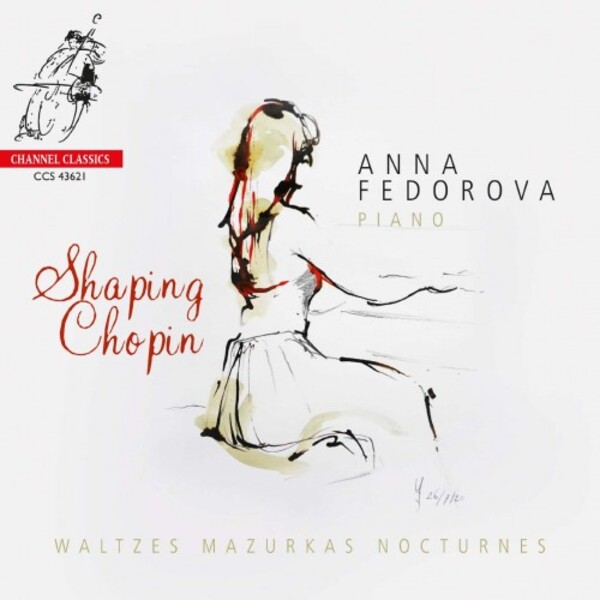 Shaping Chopin - Waltzes, Mazurkas, Nocturnes | Channel Classics CCS43621