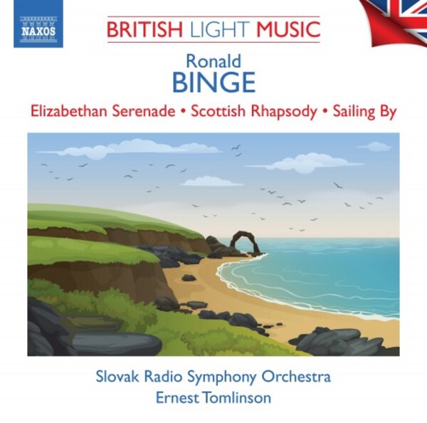 British Light Music Vol.2: Binge - Elizabethan Serenade, Scottish Rhapsody, Sailing By | Naxos - British Light Music 8555190