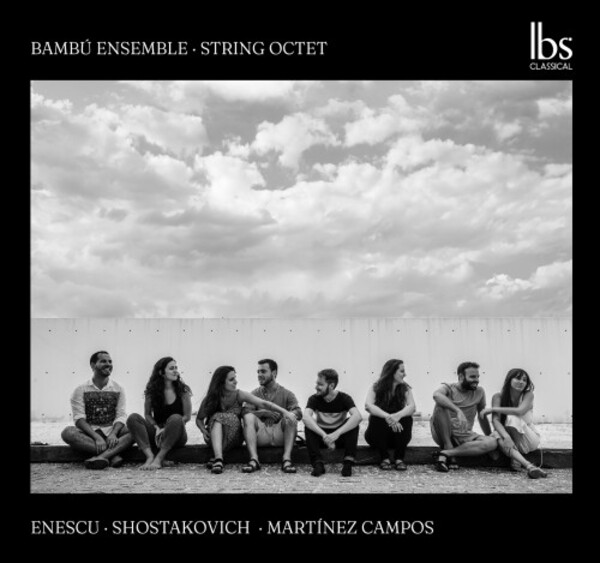 Enescu, Shostakovich & Martinez Campos - String Octets | IBS Classical IBS112021