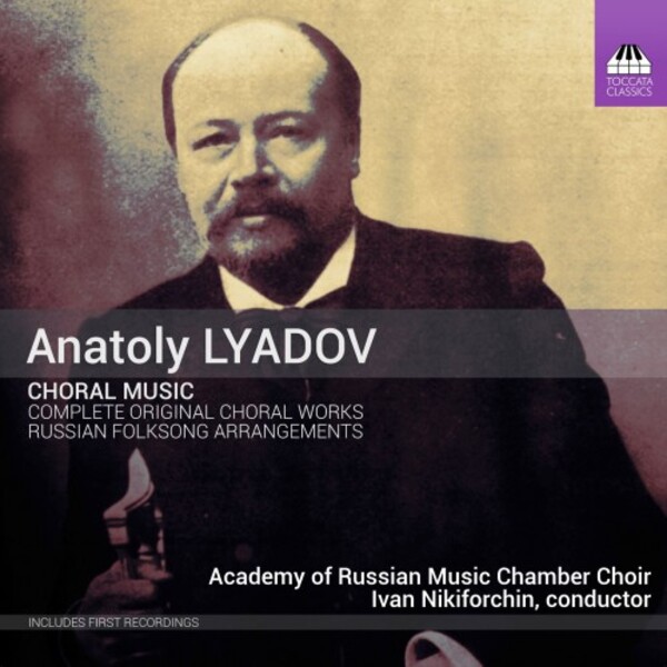 Liadov - Choral Music | Toccata Classics TOCC0614