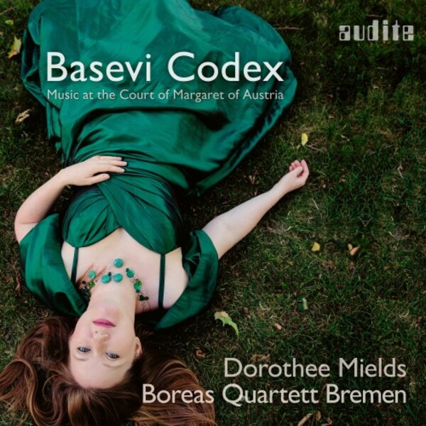 Basevi Codex: Music at the Court of Margaret of Austria | Audite AUDITE97783