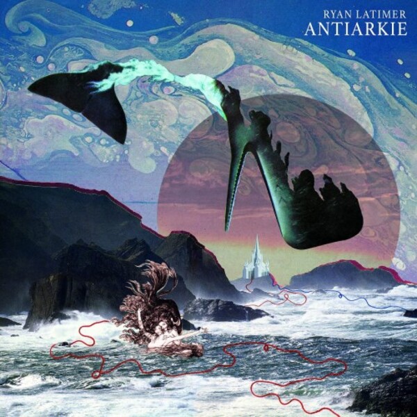 Latimer - Antiarkie | NMC Recordings NMCD267