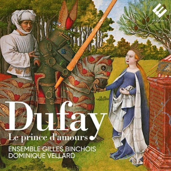 Dufay - Le Prince damours | Evidence Classics EVCD082