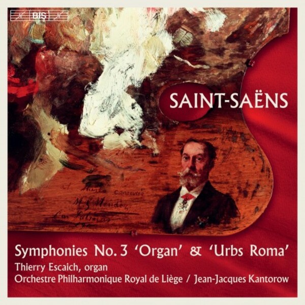 Saint-Saens - Symphonies no.3 Organ & Urbs Roma | BIS BIS2470