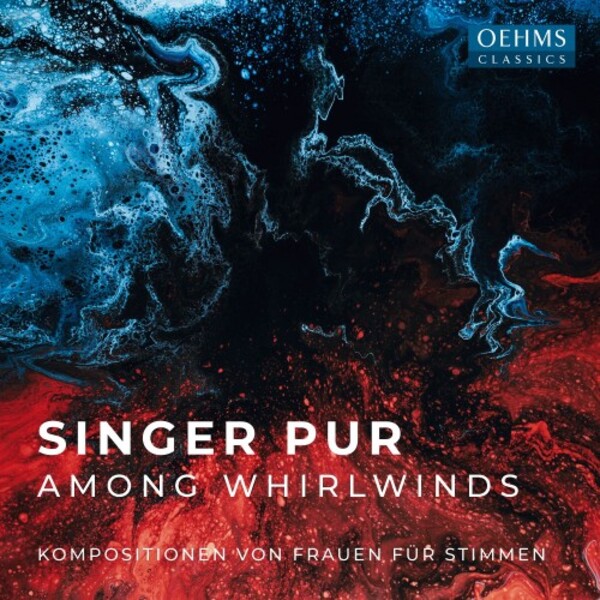 Among Whirlwinds: Compositions by Women for Voices | Oehms OC1723