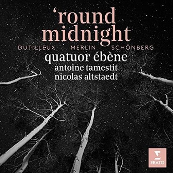 round midnight: Dutilleux, Merlin, Schoenberg  | Erato 9029664190