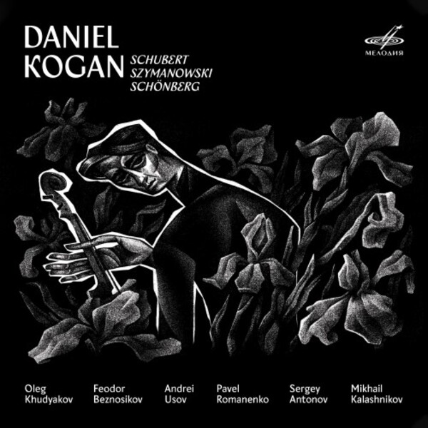 Daniel Kogan plays Schubert, Szymanowski & Schoenberg | Melodiya MELCD1002664