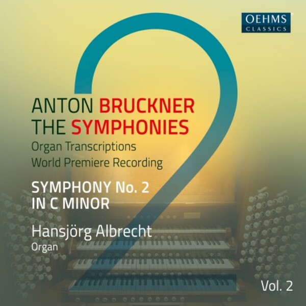 Bruckner - The Symphonies (arr. for organ) Vol.2: Symphony no.2 | Oehms OC478