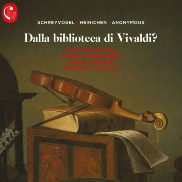 Dalla biblioteca di Vivaldi: Schreyvogel, Heinichen, Pachelbel | Calliope CAL2192