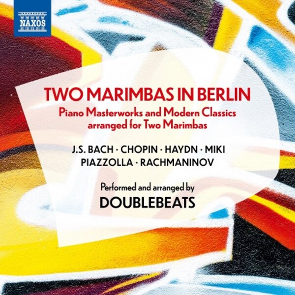 Two Marimbas in Berlin: Piano Masterworks and Modern Classics arranged for Two Marimbas | Naxos 8574056
