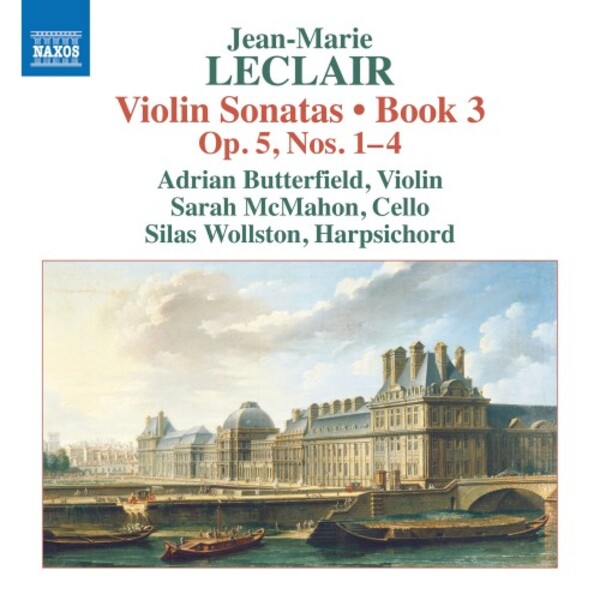 Leclair - Violin Sonatas Book 3: Op.5 nos. 1-4 | Naxos 8574341
