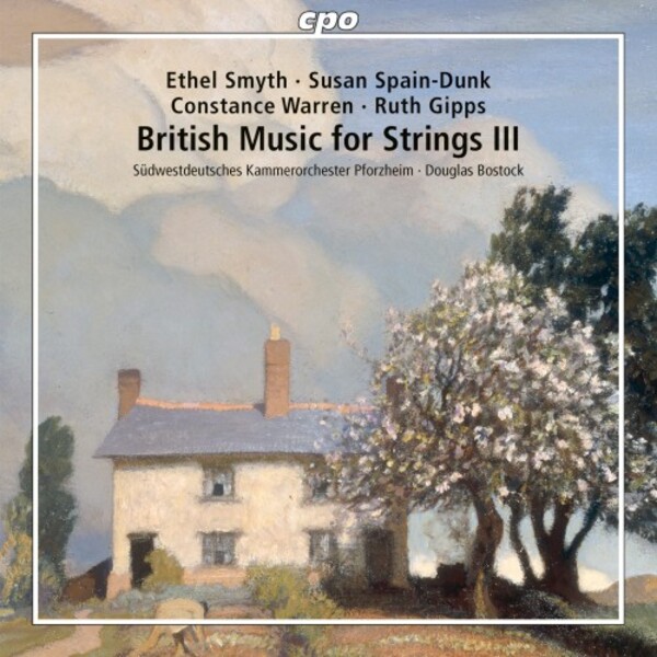 British Music for Strings Vol.3: Smyth, Spain-Dunk, Warren & Gipps | CPO 5554572