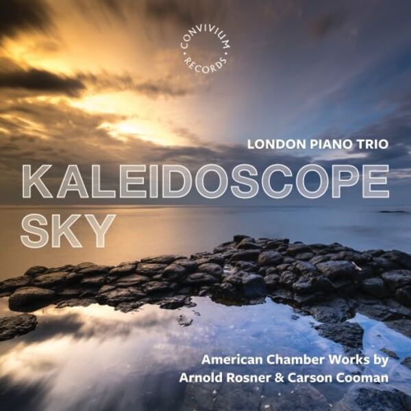 Kaleidoscope Sky: American Chamber Works by Arnold Rosner & Carson Cooman | Convivium CR067