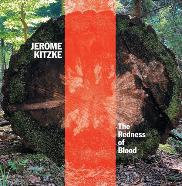 Kitzke - The Redness of Blood | New World Records NW80834