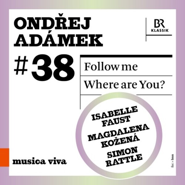 Musica Viva 38: Ondrej Adamek - Follow Me, Where Are You | BR Klassik 900638