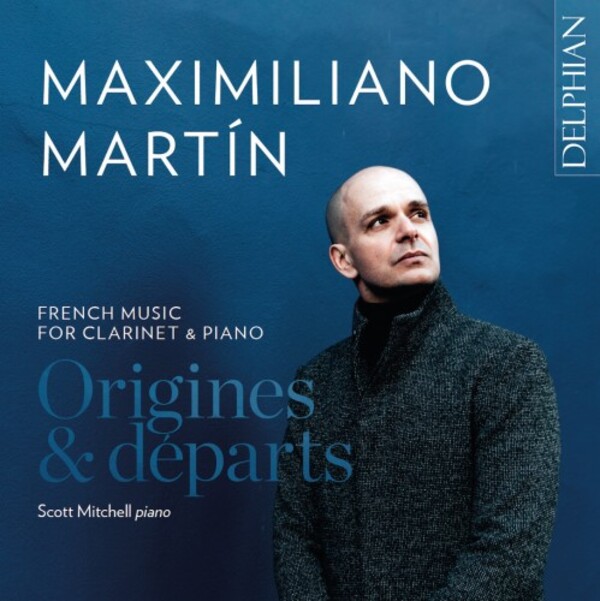 Origines & departs: French Music for Clarinet & Piano | Delphian DCD34280