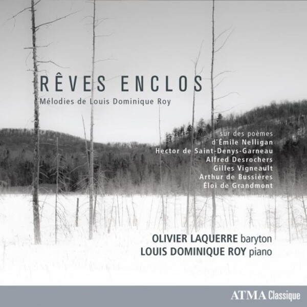 LD Roy - Reves enclos: Quebecois Songs | Atma Classique ACD22817