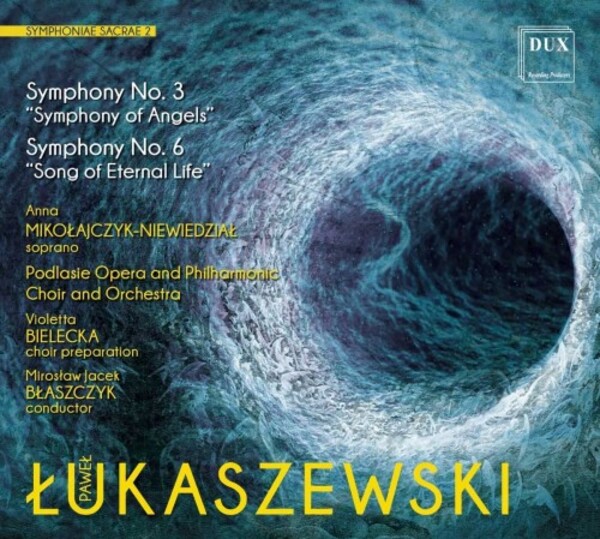Lukaszewski - Symphonies 3 & 6 | Dux DUX1762
