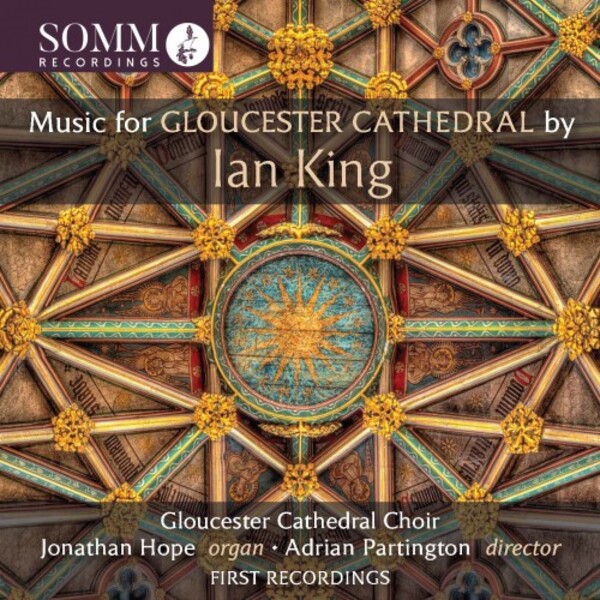 Ian King - Music for Gloucester Cathedral | Somm SOMMCD0649