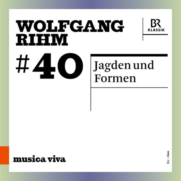 Musica Viva 40: Rihm - Jagden und Formen | BR Klassik 900640