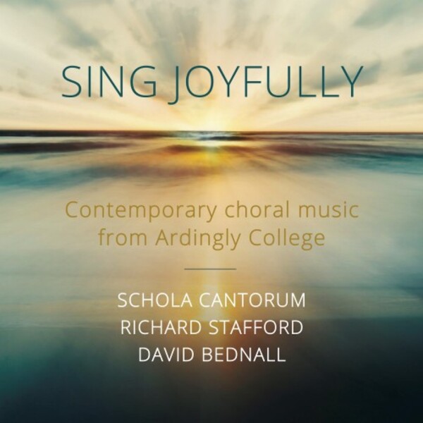 Sing Joyfully: Contemporary Choral Music from Ardingly College | Stone Records ST1168
