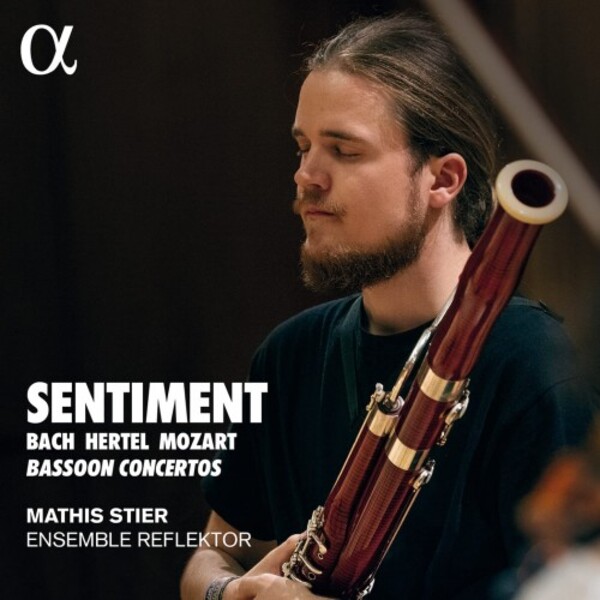 JS Bach, JW Hertel & Mozart - Sentiment: Bassoon Concertos | Alpha ALPHA825