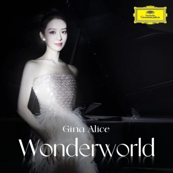 Gina Alice: Wonderworld | Deutsche Grammophon 4857326