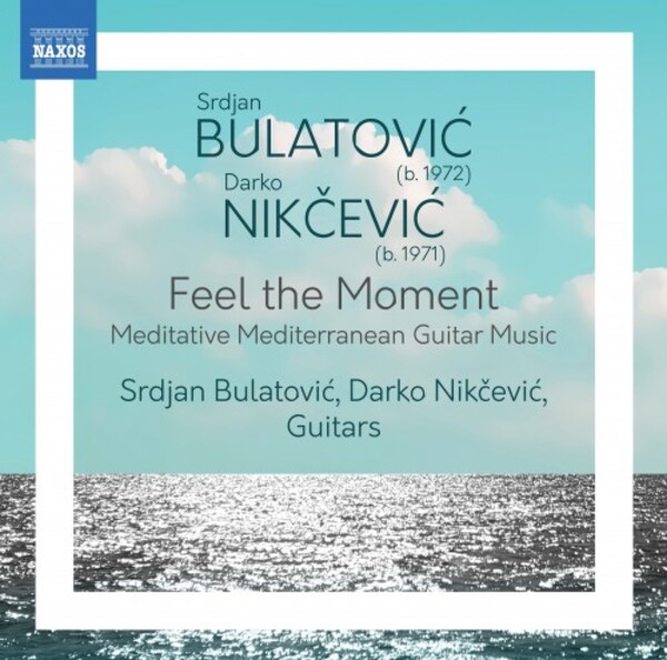 Bulatovic & Nikcevic - Feel the Moment: Guitar Duets | Naxos 8574389