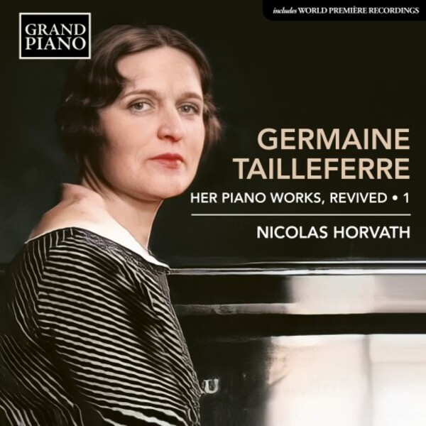 Tailleferre - Her Piano Works, Revived Vol.1
