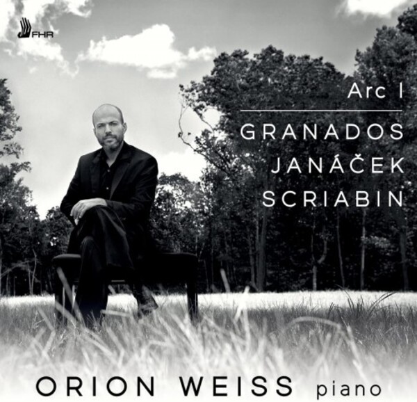 Arc I: Granados, Janacek, Scriabin - Piano Works | First Hand Records FHR127