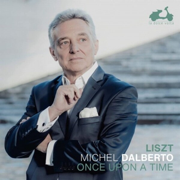 Liszt - Once Upon a Time: Piano Works | La Dolce Volta LDV105