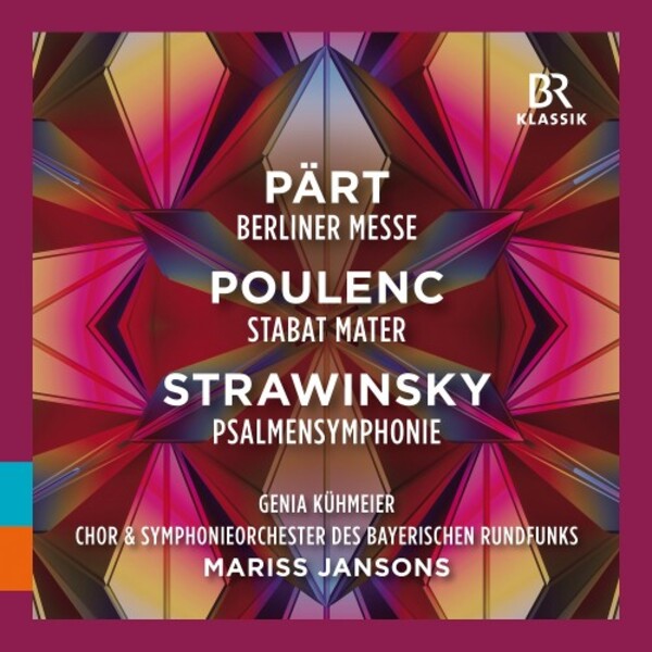 Part - Berlin Mass; Poulenc - Stabat mater; Stravinsky - Symphony of Psalms | BR Klassik 900201