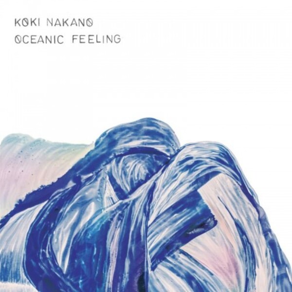 Koki Nakano - Oceanic Feeling (Vinyl LP) | No Format NOF53LP
