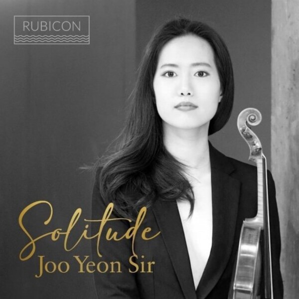 Joo Yeon Sir: Solitude - Works for Solo Violin | Rubicon RCD1076