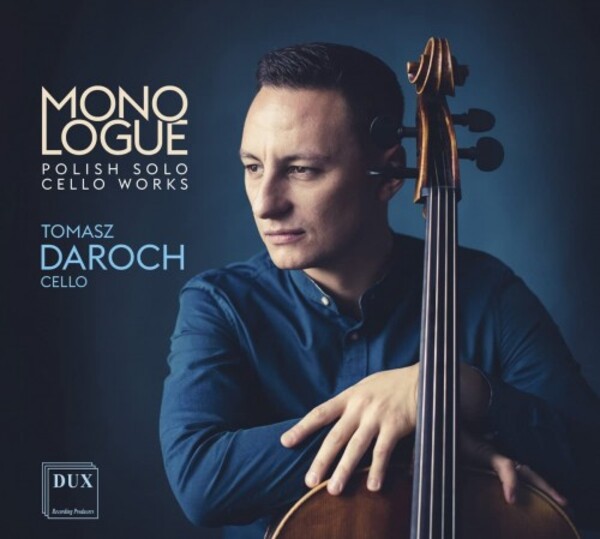 Monologue: Polish Solo Cello Works | Dux DUX1771