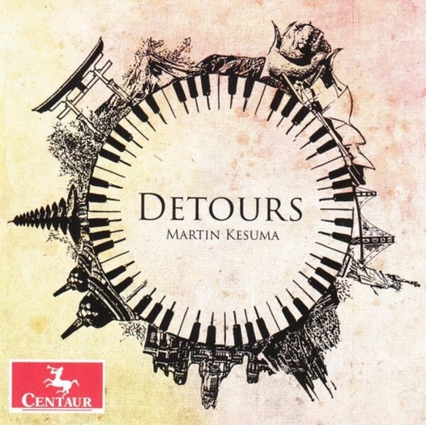 Martin Kesuma: Detours | Centaur Records CRC3636