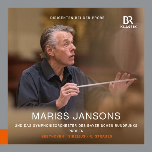 Conductors in Rehearsal: Mariss Jansons (R Strauss, Beethoven, Sibelius) | BR Klassik 900934