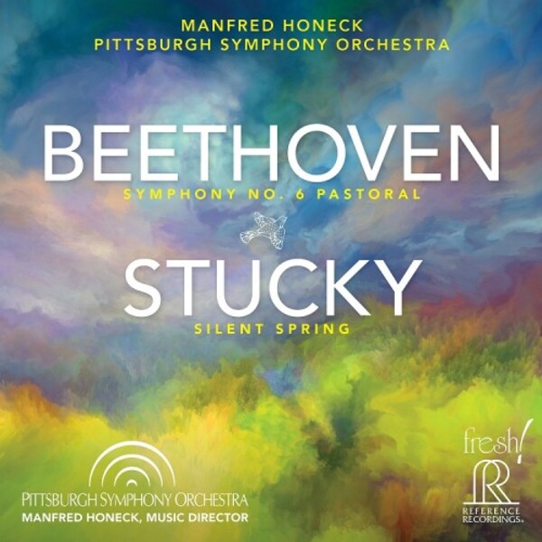 Beethoven - Symphony no.6; Stucky - Silent Spring | Reference Recordings FR747