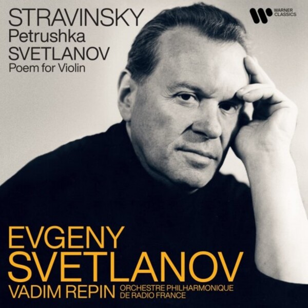 Stravinsky - Petrushka; Svetlanov - Poem for Violin | Warner 5419714542