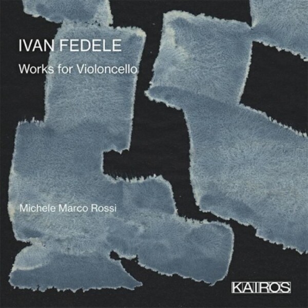 Fedele - Works for Cello | Kairos KAI0015115