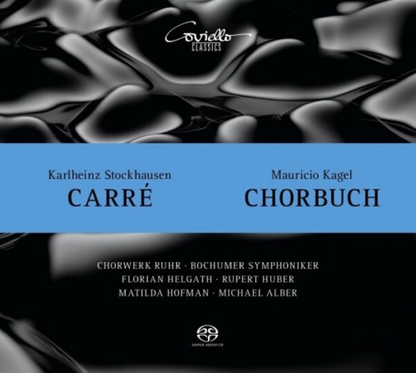 Stockhausen - Carre; Kagel - Chorbuch | Coviello Classics COV92113