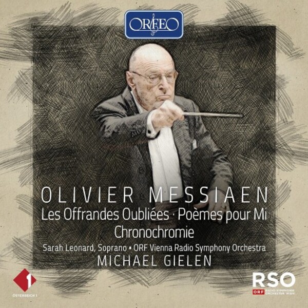 Messiaen - Les Offrandes oubliees, Poemes pour Mi, Chronochromie | Orfeo C250131