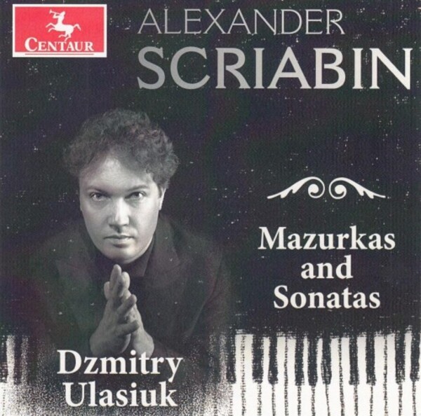 Scriabin - Mazurkas and Sonatas | Centaur Records CRC3912