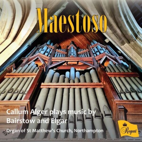 Bairstow & Elgar - Maestoso: Organ Music | Regent Records REGCD572