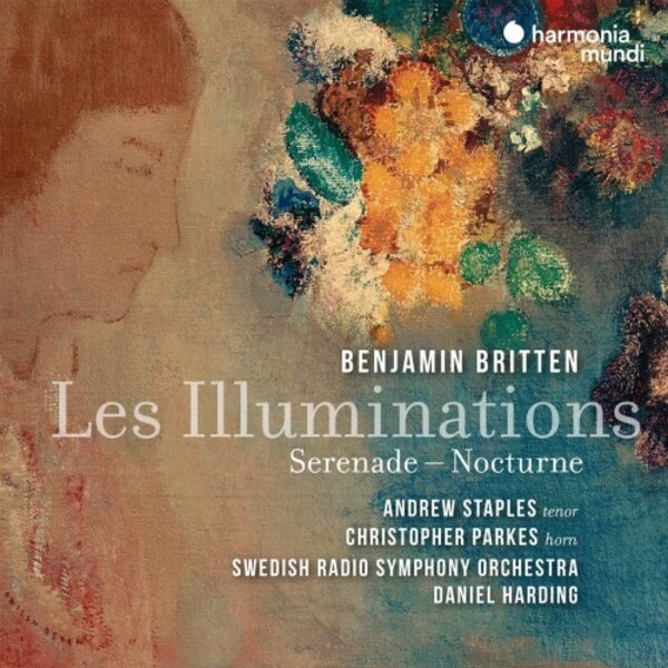 Britten - Les Illuminations, Serenade, Nocturne | Harmonia Mundi HMM902267