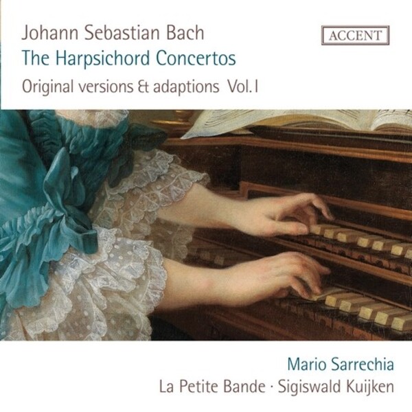 JS Bach - The Harpsichord Concertos: Original Versions & Adaptations Vol.1 | Accent ACC24385