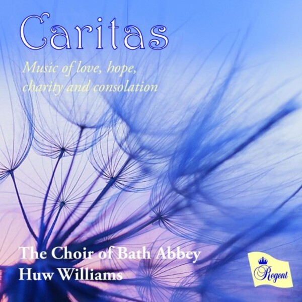 Caritas: Music of Love, Hope, Charity and Contemplation | Regent Records REGCD569