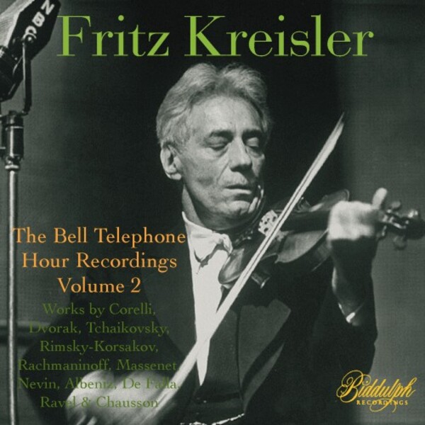 Kreisler: The Bell Telephone Hour Recordings Vol.2 | Biddulph 850202